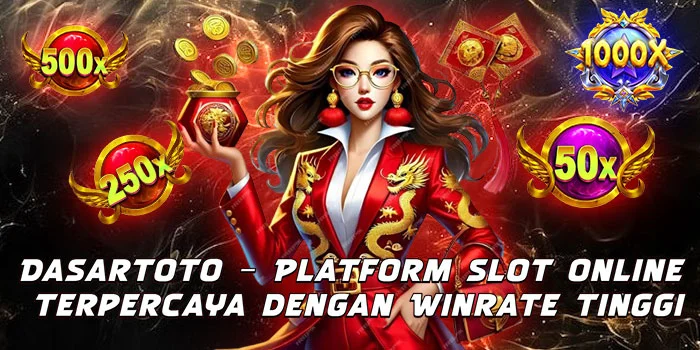 Dasartoto – Platform Slot Online Terpercaya dengan Winrate Tinggi