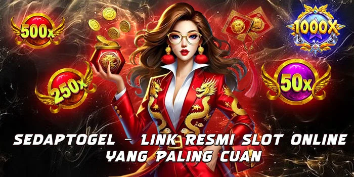 Sedaptogel – Link Resmi Slot Online yang Paling Cuan