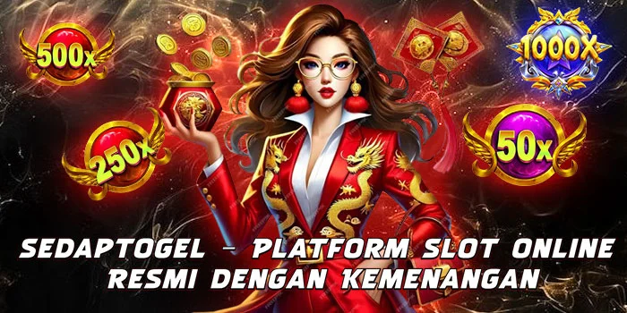 Sedaptogel – Platform Slot Online Resmi dengan Kemenangan