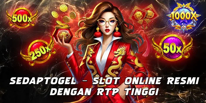 Sedaptogel – Slot Online Resmi dengan RTP Tinggi 