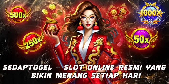 Sedaptogel – Slot Online Resmi yang Bikin Menang Setiap Hari